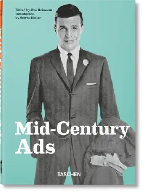 Mid-Century Ads. 40th Ed. by Steven Heller