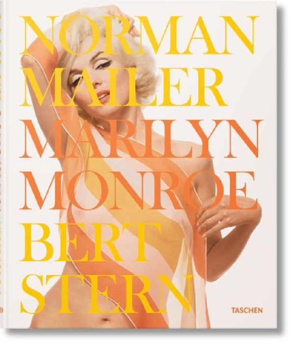 Norman Mailer. Bert Stern. Marilyn Monroe by Norman Mailer, Bert Stern
