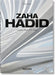 Zaha Hadid. Complete Works 1979-Today. 40th Ed. by Philip Jodidio