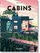 Cabins. 45th Ed. by Philip Jodidio