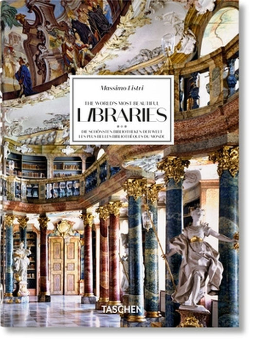 Massimo Listri. the World's Most Beautiful Libraries. 40th Ed. by Taschen
