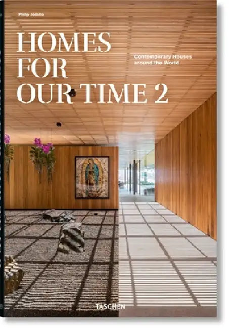 Homes for Our Time. Contemporary Houses Around the World. Vol. 2 by Philip Jodidio