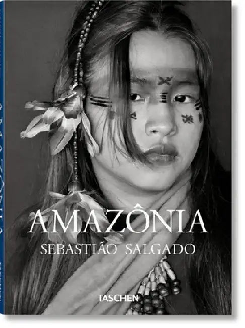 Sebastião Salgado. Amazônia by Lélia Wanick Salgado, Sebastião Salgado