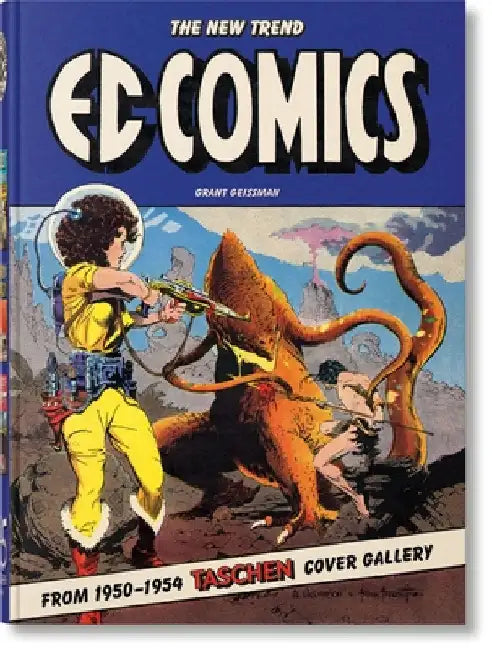 EC Comics. the New Trend 1950-54. 45th Ed. by Grant Geissman
