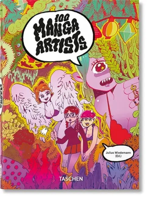 100 Manga Artists. 40th Ed. by Julius Wiedemann