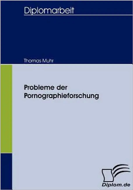 Probleme der Pornographieforschung by Muhr, Thomas