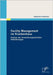 Facility Management im Krankenhaus: Analyse der immobilienspezifischen Anforderungen by Frohwann, Sebastian