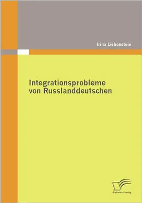 Integrationsprobleme von Russlanddeutschen by Liebenstein, Irina