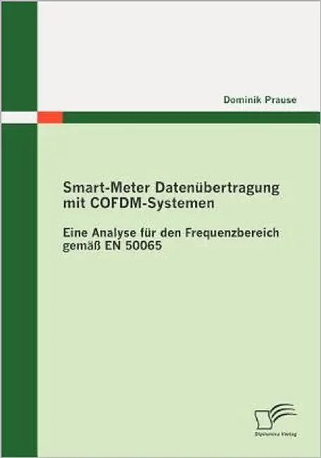 Smart-Meter Datenübertragung mit COFDM-Systemen: Eine Analyse für den Frequenzbereich gemäß EN 50065 by Prause, Dominik