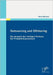 Outsourcing und Offshoring: Die Auswahl des richtigen Partners bei Produktionsprozessen by Albrecht, René