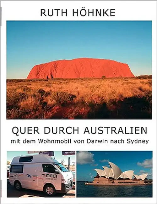 Quer durch Australien - mit dem Wohnmobil von Darwin nach Sydney by Höhnke, Ruth