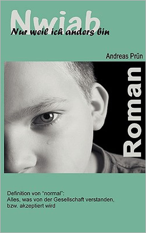 Nwiab: Nur weil ich anders bin by Andreas Prün