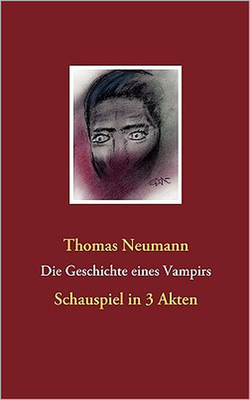 Die Geschichte eines Vampirs by Thomas Neumann