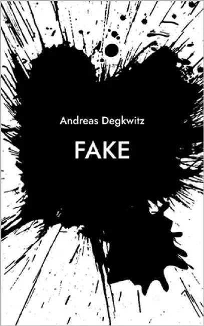 Fake by Degkwitz, Andreas