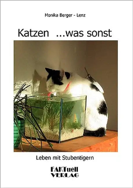 Katzen ...was sonst: Leben mit Stubentigern by Berger-Lenz, Monika