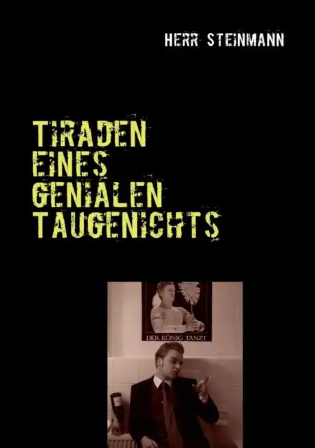 Tiraden eines genialen Taugenichts by Herr Steinmann