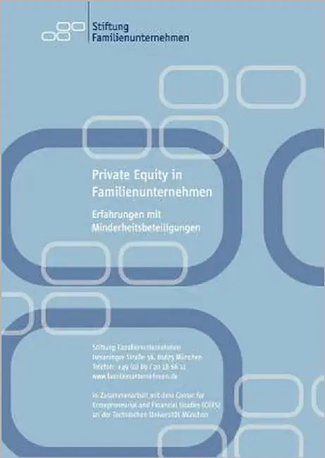 Private Equity in Familienunternehmen: Erfahrungen mit Minderheitsbeteiligungen by Familienunternehmen, Stiftung