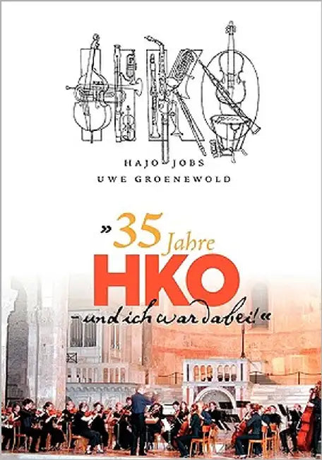 "35 Jahre HKO - und ich war dabei!" by Jobs, Hajo