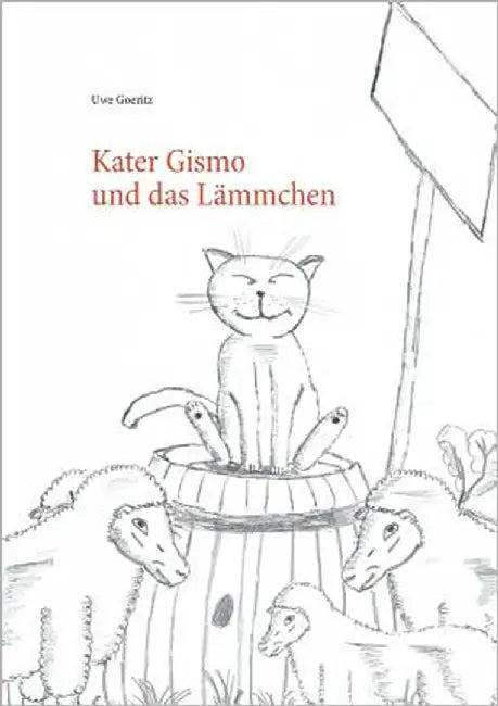 Kater Gismo und das Lämmchen by Goeritz, Uwe