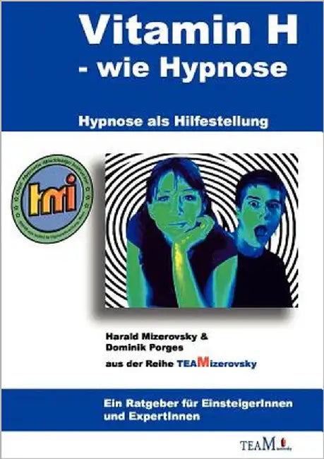 Vitamin H - wie Hypnose: Hypnose als Hilfestellung by Mizerovsky, Harald