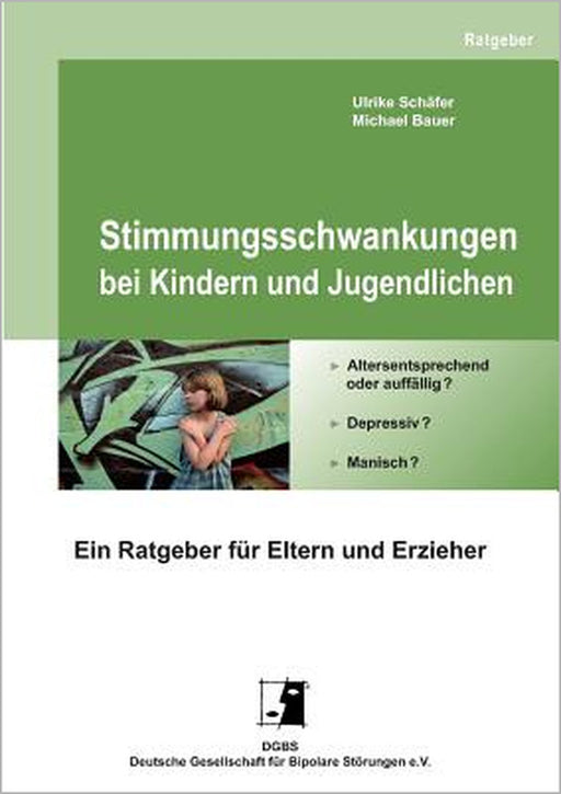 Stimmungsschwankungen bei Kindern und Jugendlichen by Michael Bauer, Ulrike Schäfer