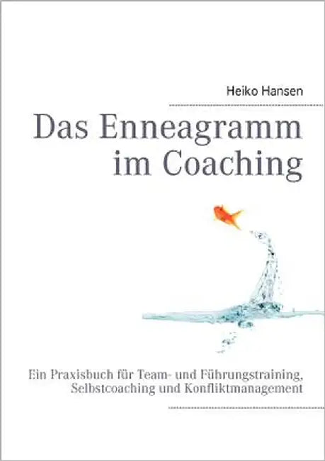 Das Enneagramm im Coaching: Ein Praxisbuch by Hansen, Heiko