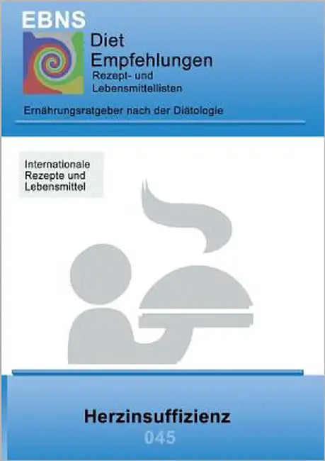 Ernährung bei Herzinsuffizienz: Diätetik - Stoffwechsel - Herz- und Kreislauf - Herzinsuffizienz by Miligui, Josef