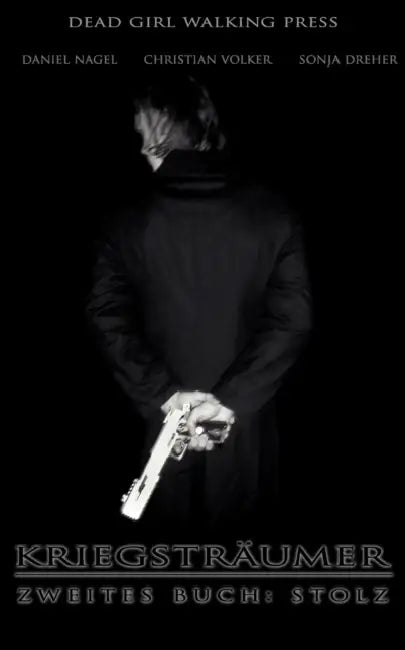 Kriegsträumer: Zweites Buch: Stolz by Daniel Nagel, Christian Volker, Sonja Dreher