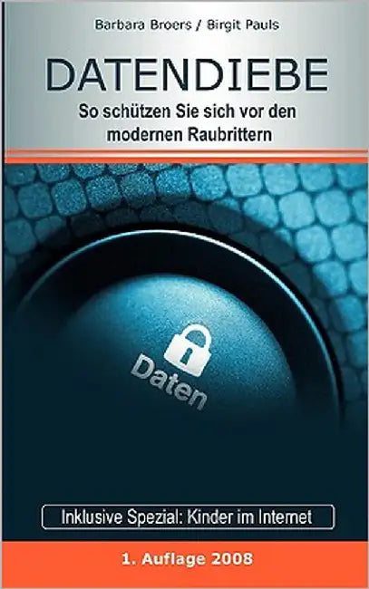 Datendiebe: So schützen Sie sich vor den modernen Raubrittern by Broers, Barbara
