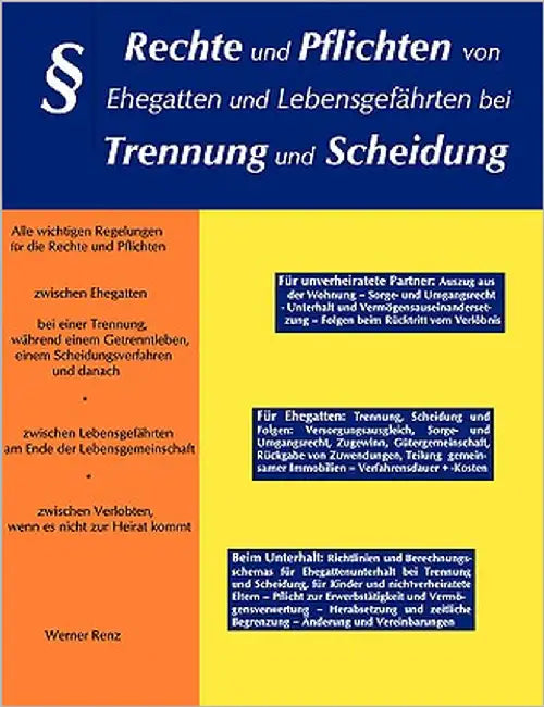 Rechte und Pflichten von Ehegatten und Lebensgefährten bei Trennung und Scheidung by Renz, Werner