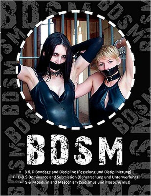 Bdsm: Fesselung und Disziplinierung, Beherrschung und Unterwerfung, Sadismus und Masochismus by Samantha Fuchs