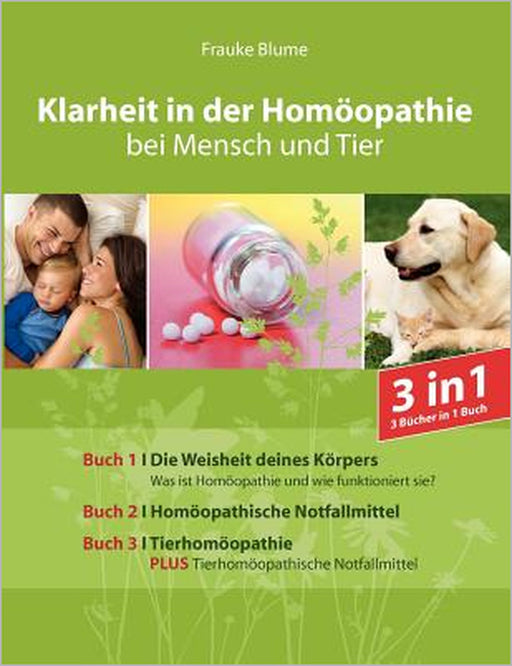 Klarheit in der Homöopathie: bei Mensch und Tier by Frauke Blume