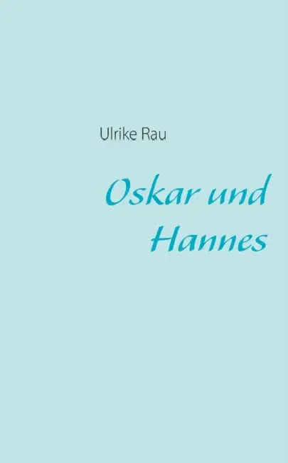 Oskar und Hannes by Ulrike Rau