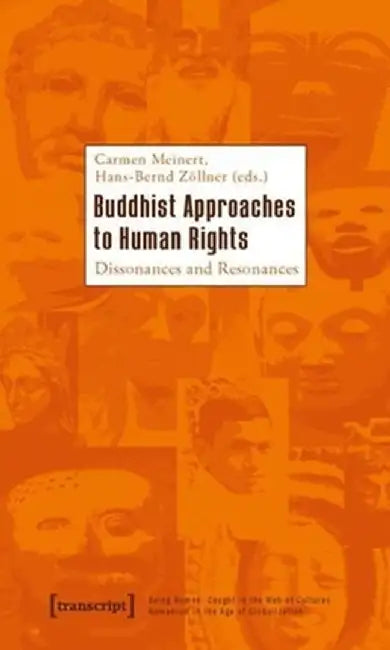 Buddhist Approaches to Human Rights by Carmen Meinert