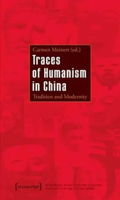 Traces of Humanism in China by Carmen Meinert