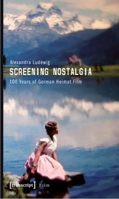 Screening Nostalgia by Alexandra Ludewig