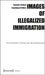 Images of Illegalized Immigration by Christine Bischoff