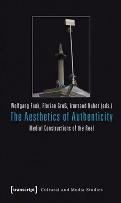 The Aesthetics of Authenticity by Wolfgang Funk