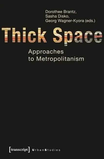 Thick Space by Dorothee Brantz