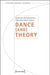 Dance [and] Theory by Gabriele Brandstetter
