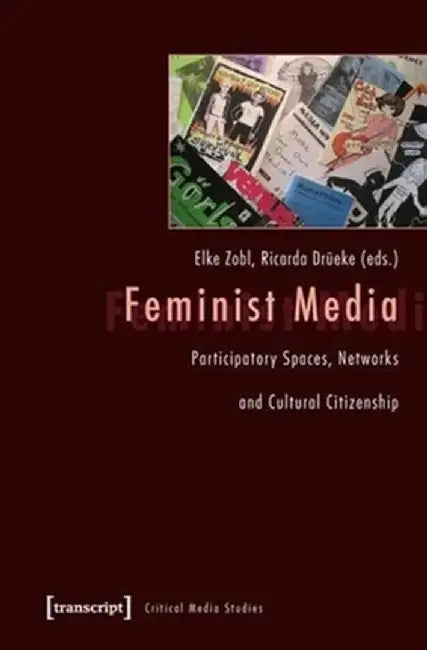 Feminist Media by Elke Zobl