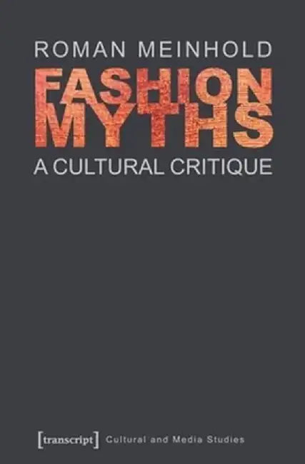 Fashion Myths by Roman Meinhold
