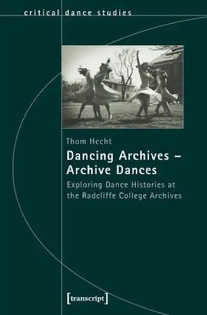 Dancing Archives -- Archive Dances by Thom Hecht