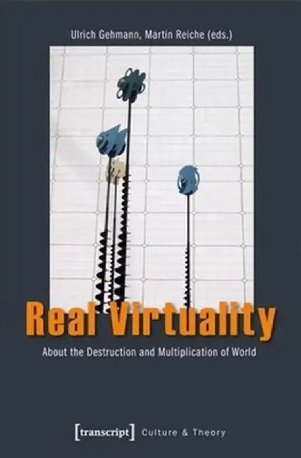 Real Virtuality by Ulrich Gehmann