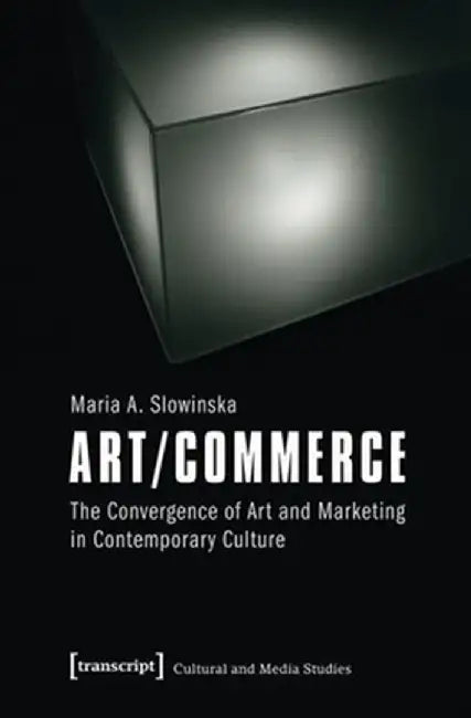 Art/Commerce by Maria Slowinska