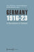 Germany 1916-23 by Klaus Weinhauer