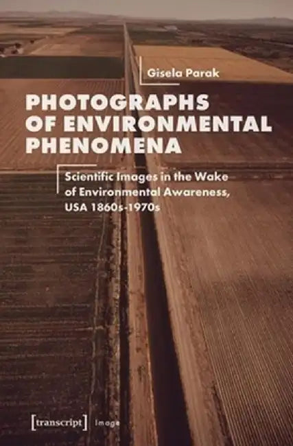 Photographs of Environmental Phenomena by Gisela Parak