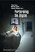 Performing the Digital: Performance Studies and Performances in Digital Cultures by Timon Beyes