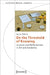 On the Threshold of Knowing: Lectures and Performances in Art and Academia by Lucia Rainer
