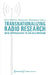 Transnationalizing Radio Research: New Approaches to an Old Medium by Alexander Badenoch, Golo Föllmer